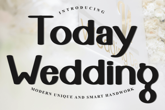 Today Wedding: A Typeface for Festive & Whimsical Design
